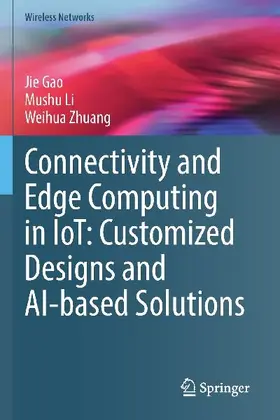 Connectivity and Edge Computing in IoT: Customized Designs and AI-based Solutions