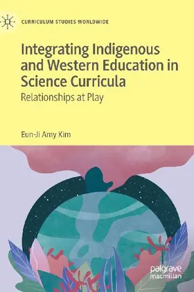 Integrating Indigenous and Western Education in Science Curricula