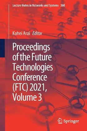 Proceedings of the Future Technologies Conference (FTC) 2021, Volume 3