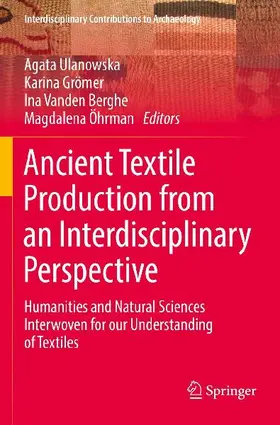 Ancient Textile Production from an Interdisciplinary Perspective