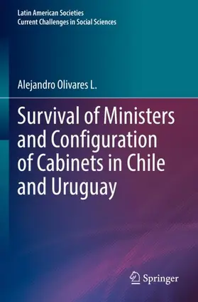 Survival of Ministers and Configuration of Cabinets in Chile and Uruguay