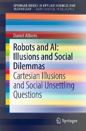 Robots and AI: Illusions and Social Dilemmas