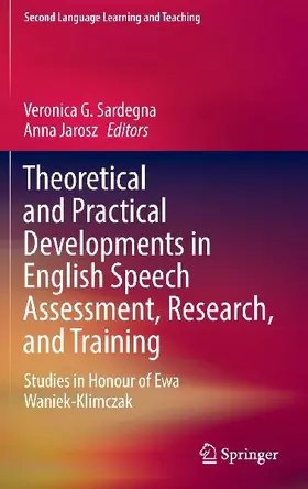 Theoretical and Practical Developments in English Speech Assessment, Research, and Training