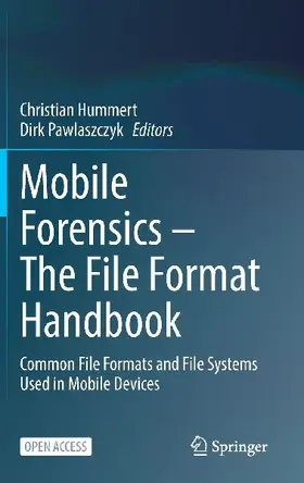 Mobile Forensics - The File Format Handbook