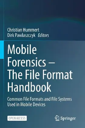 Mobile Forensics - The File Format Handbook