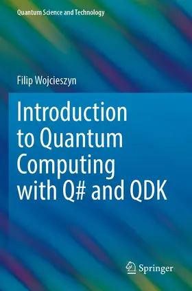 Introduction to Quantum Computing with Q# and QDK