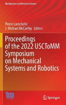 Proceedings of the 2022 USCToMM Symposium on Mechanical Systems and Robotics