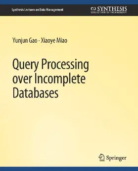 Query Processing over Incomplete Databases