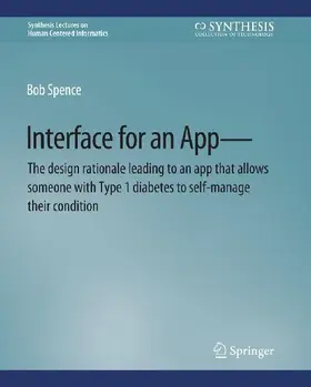 Interface for an App-The design rationale leading to an app that allows someone with Type 1 diabetes to self-manage their condition