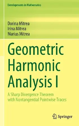 Geometric Harmonic Analysis I