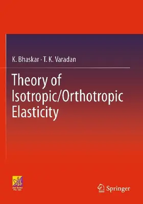 Theory of Isotropic/Orthotropic Elasticity