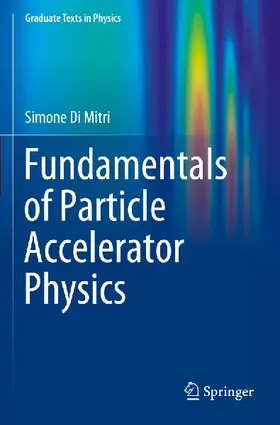 Fundamentals of Particle Accelerator Physics