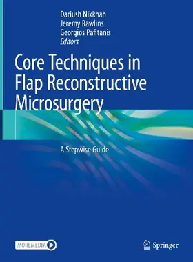 Core Techniques in Flap Reconstructive Microsurgery