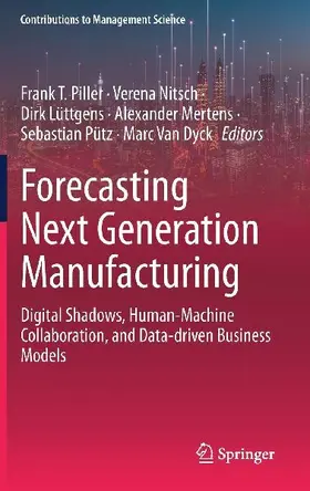 Forecasting Next Generation Manufacturing