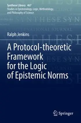 A Protocol-theoretic Framework for the Logic of Epistemic Norms