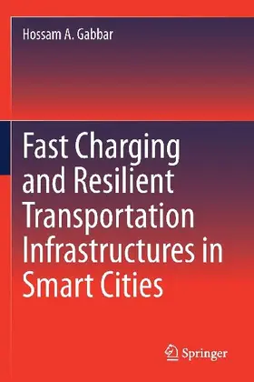Fast Charging and Resilient Transportation Infrastructures in Smart Cities