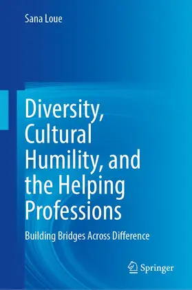 Diversity, Cultural Humility, and the Helping Professions