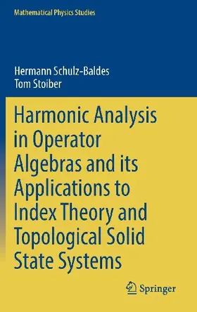 Harmonic Analysis in Operator Algebras and its Applications to Index Theory and Topological Solid State Systems