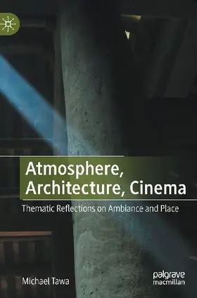 Atmosphere, Architecture, Cinema