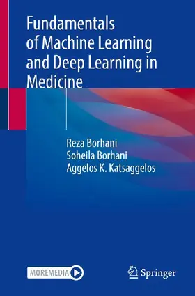 Fundamentals of Machine Learning and Deep Learning in Medicine