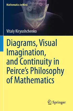 Diagrams, Visual Imagination, and Continuity in Peirce's Philosophy of Mathematics
