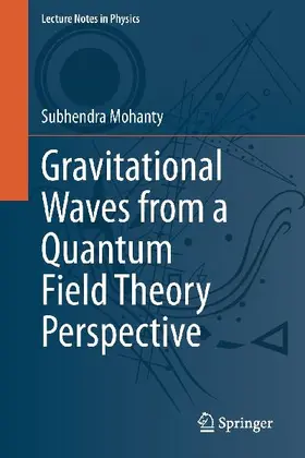 Gravitational Waves from a Quantum Field Theory Perspective