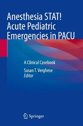 Anesthesia STAT!  Acute Pediatric Emergencies in PACU