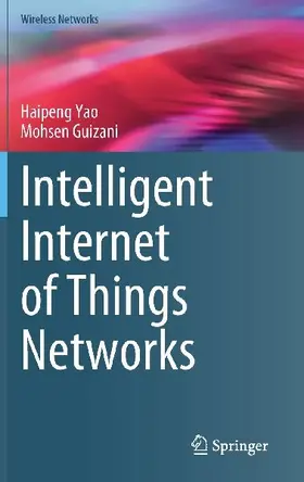 Intelligent Internet of Things Networks