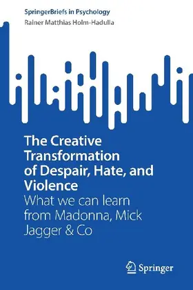 The Creative Transformation of Despair, Hate, and Violence