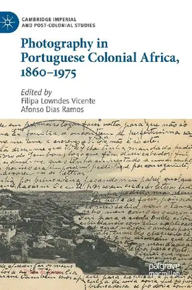 Photography in Portuguese Colonial Africa, 1860-1975