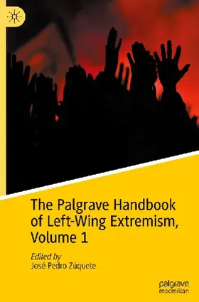 The Palgrave Handbook of Left-Wing Extremism, Volume 1