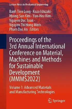 Proceedings of the 3rd Annual International Conference on Material, Machines and Methods for Sustainable Development (MMMS2022)