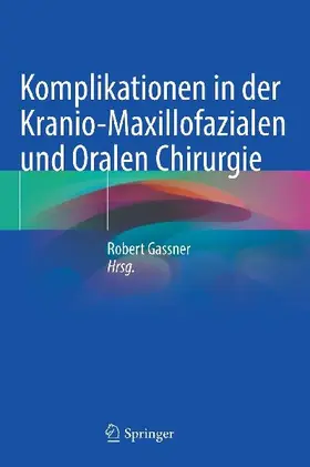 Komplikationen in der Kranio-Maxillofazialen und Oralen Chirurgie