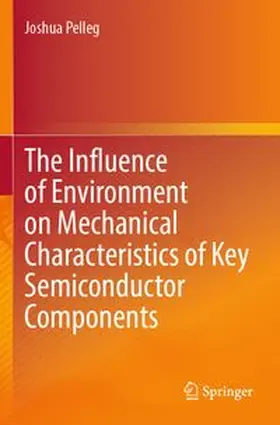 The Influence of Environment on Mechanical Characteristics of Key Semiconductor Components