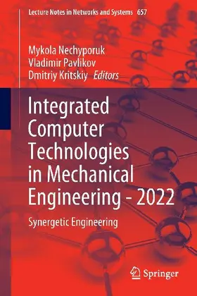 Integrated Computer Technologies in Mechanical Engineering - 2022