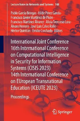 International Joint Conference 16th International Conference on Computational Intelligence in Security for Information Systems (CISIS 2023) 14th International Conference on EUropean Transnational Education (ICEUTE 2023)