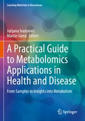 A Practical Guide to Metabolomics Applications in Health and Disease