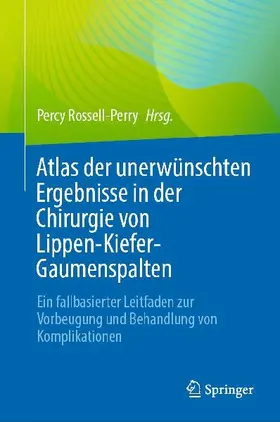Atlas der unerwünschten Ergebnisse in der Chirurgie von Lippen-Kiefer-Gaumenspalten