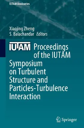 Proceedings of the IUTAM Symposium on Turbulent Structure and Particles-Turbulence Interaction