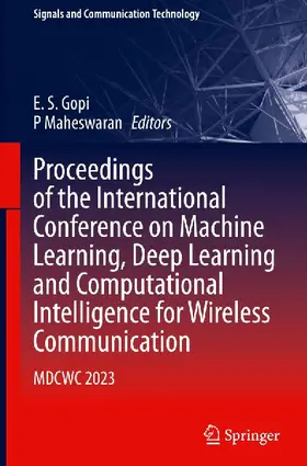 Proceedings of the International Conference on Machine Learning, Deep Learning and Computational Intelligence for Wireless Communication