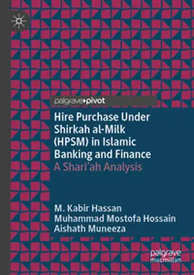 Hire Purchase Under Shirkah al-Milk (HPSM) in Islamic Banking and Finance