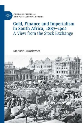 Gold, Finance and Imperialism in South Africa, 1887-1902