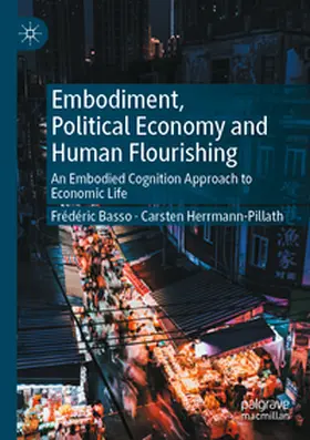 Embodiment, Political Economy and Human Flourishing