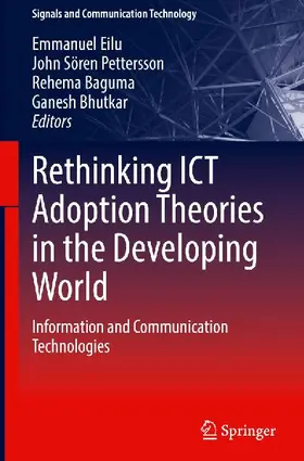 Rethinking ICT Adoption Theories in the Developing World