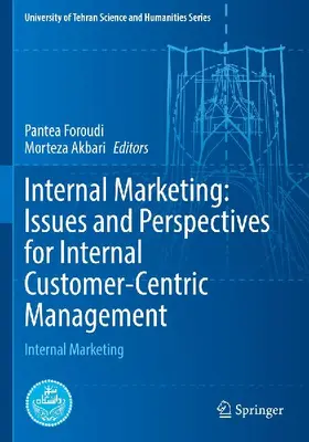 Internal Marketing: Issues and Perspectives for Internal Customer-Centric Management