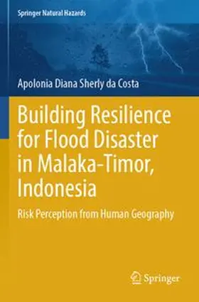 Building Resilience for Flood Disaster in Malaka-Timor, Indonesia