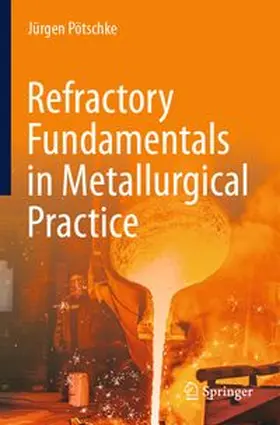 Refractory Fundamentals in Metallurgical Practice