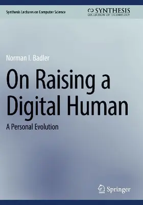 On Raising a Digital Human