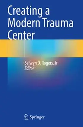 Creating a Modern Trauma Center