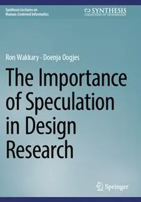 The Importance of Speculation in Design Research